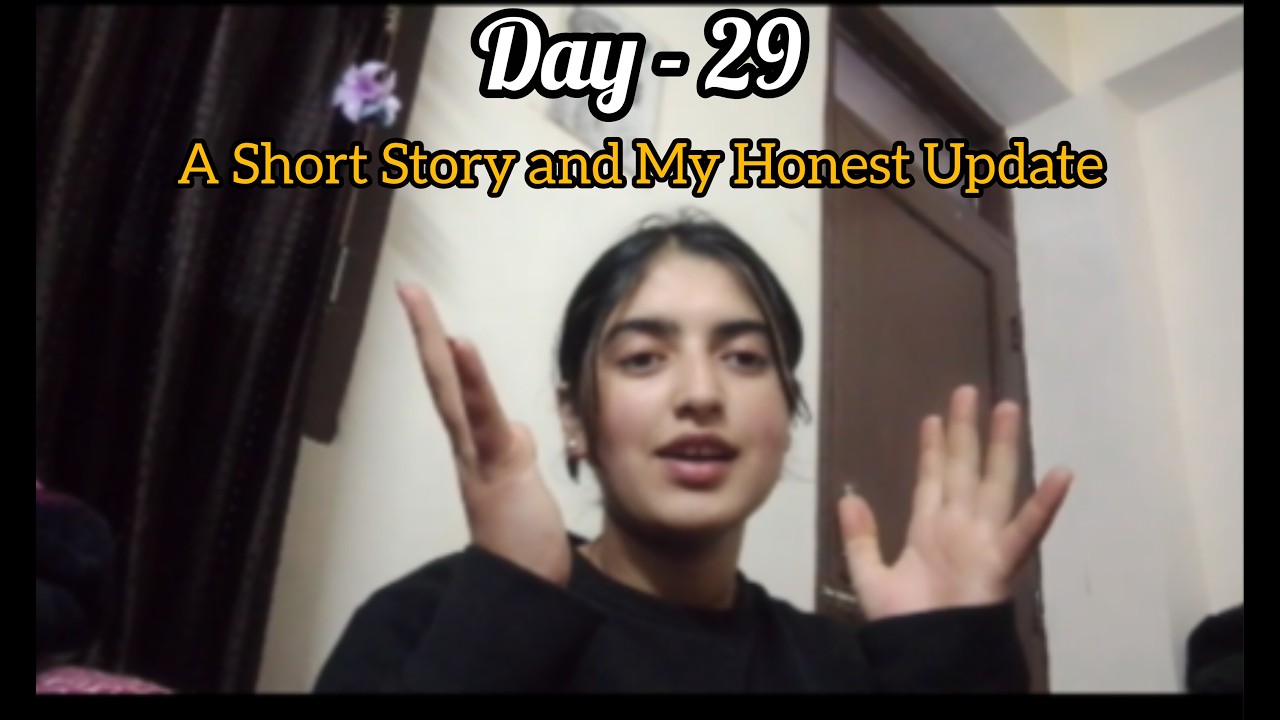 Day 29: A Short Story and My Honest Update