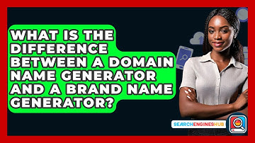 What Is The Difference Between A Domain Name Generator And A Brand Name Generator?