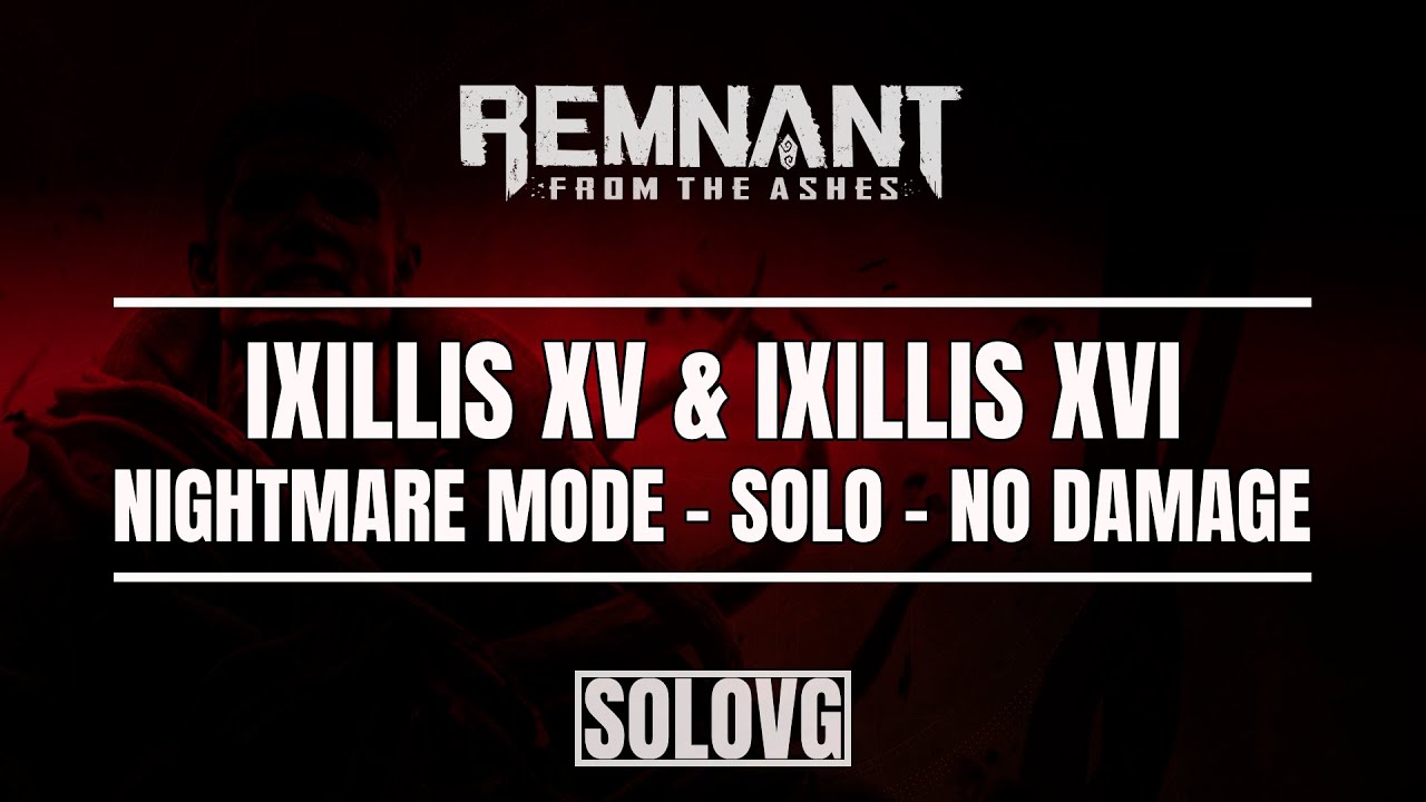 REMNANT: FROM THE ASHES - Ixillis Boss Fight (Nightmare, No Damage)
