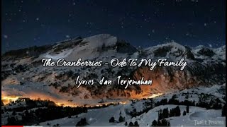 Ode To My Family - The Cranberries (Lyrics dan Terjemahan)