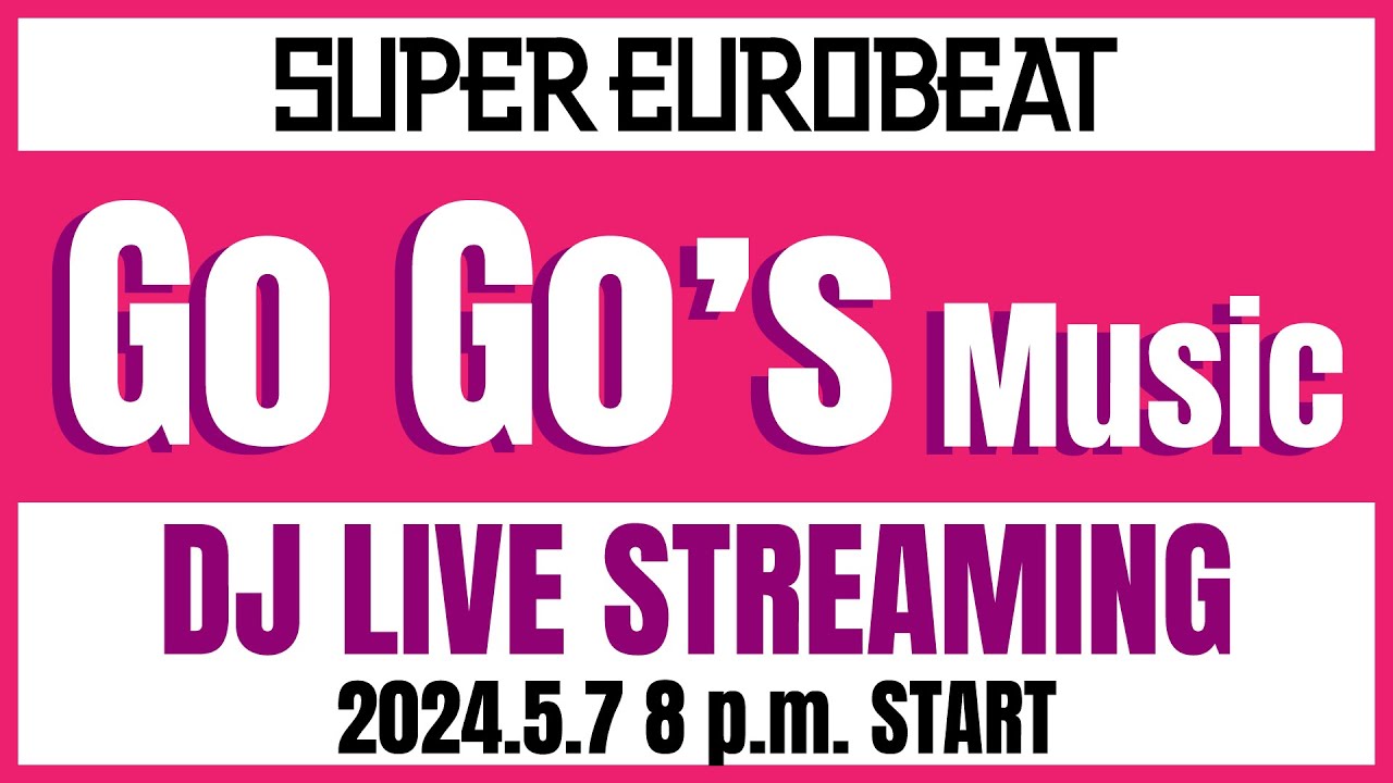 ユーロビート】DJ LIVE STREAM!!【Go Go's Music】 - YouTube