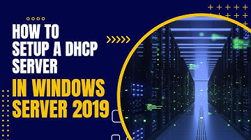 Setting up a DHCP Server in Windows Server 2019 - Step-by-Step Guide | VirtualTechBytes