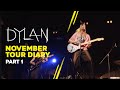 DYLAN - November Tour Diary (Part 1)