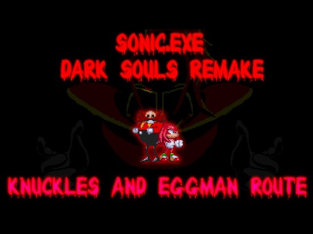 Sonic.EXE: Dark Souls Remake (Video Game) - TV Tropes