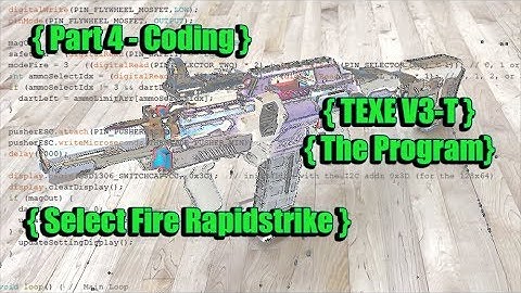 Tungsten V3 - Arduino Select Fire Rapidstrike Part 4 - The Program