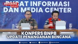 BREAKING NEWS: Konpers BNPB Terkait Update Penanganan Bencana di Sumatra