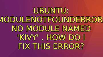 Ubuntu: ModuleNotFoundError: No module named 