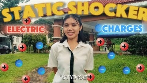 PHYSICS 2 MAJOR PERFORMANCE TASK (STATIC SHOCKER)