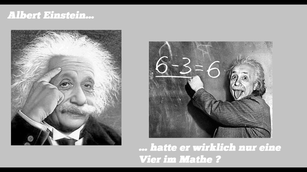 Albert Einstein hatte er wirklich nur eine Vier in Mathe? YouTube