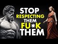 You should not trust or respect these 9 people  stoicism