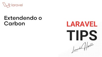 Laravel - Extendendo o Carbon