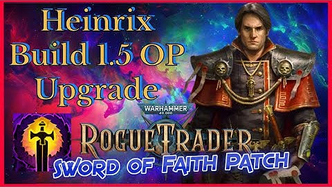 Rogue Trader 1.5 Heinrix Sword of Faith Build - Psi Assassin
