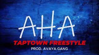 AHA Taptown Freestyle Prod. Avaya Gang (VISUALIZER)