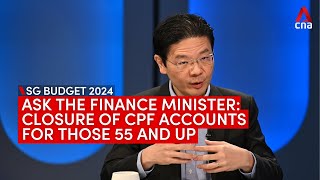 Ask the Finance Minister: Closure of CPF Special Accounts for those aged 55 and above