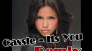 Cassie - Is it You Remix (Full)