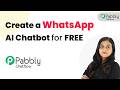 How to Create a WhatsApp AI Chatbot for FREE (No Code Tutorial)