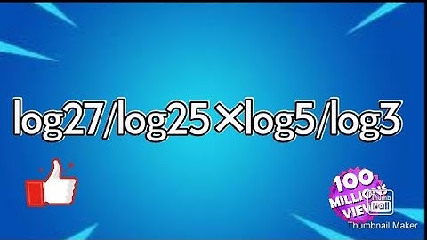 engineering mathematics  log27/log25×log5/log3