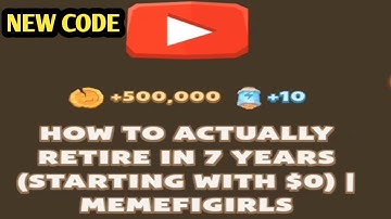 HOW TO ACTUALLY RETIRE IN 7 YEARS (STARTING WITH $0) | MEMEFI CODE | MEMEFIGIRLS CODE VIDEO