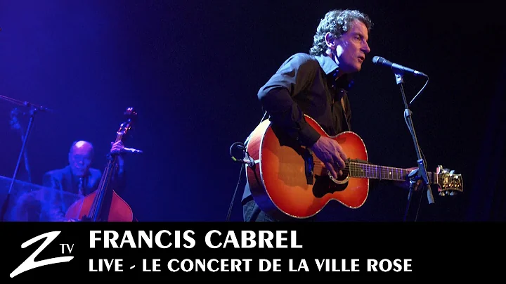 Francis Cabrel - Le Concert de la Ville Rose - FUL...