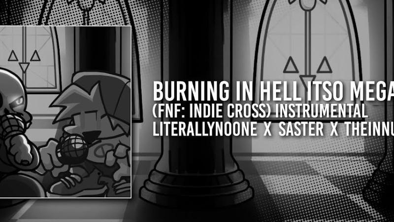 [Instrumental] Indie Cross - Burning In Hell Itso Megalovania