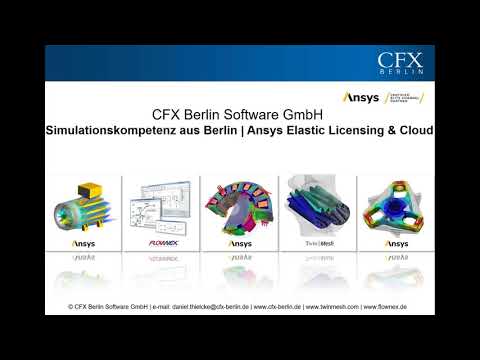 CFX Berlin-Video: Ansys Elastic Licensing (AECs) und Ansys Cloud (AHCs) Release 2021