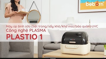 Máy úp bình sữa (tiệt trùng/sấy khô/khử mùi/bảo quản) UVC công nghệ PLASMA Plastio 1 / BEBORN