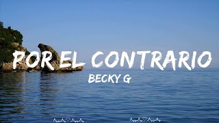 Becky G - POR EL CONTRARIO  || Brennan Music