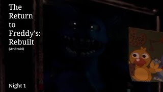 The Return to Freddy's: Rebuilt (Android) - Night 1