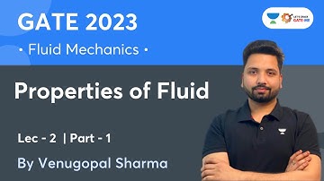 Properties of Fluid - 1 | Lec 2 | Fluid Mechanics | GATE 2023 | Venugopal Sharma