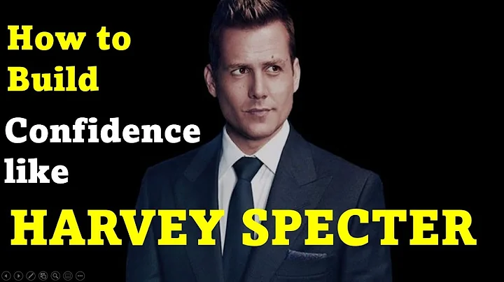 How to| build confidence |like Harvey Specter