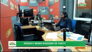 Midday News Kasiebo Is Tasty on Adom 106.3 FM (09-05-24)