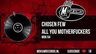 Chosen Few - All You Motherfuckers