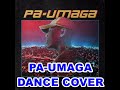 Pa-Umaga by AL James Dance Cover