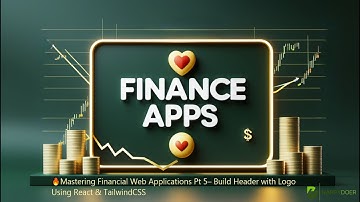 🔥Mastering Financial Web Applications Pt 5– Build Header with Logo Using React & TailwindCSS