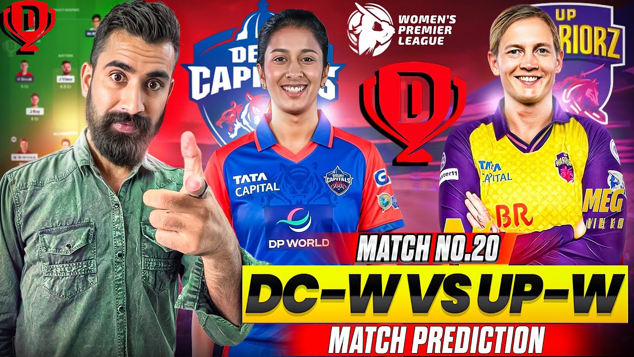 DC-W vs UPW-W Dream11 Team | DC-W vs UPW-W Match Prediction | DC-W vs UPW-W Match Preview |