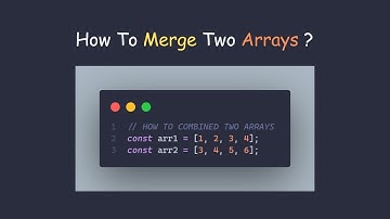 JavaScript Magic 1 - Merge Two Arrays in JavaScript: A Step-by-Step Guide