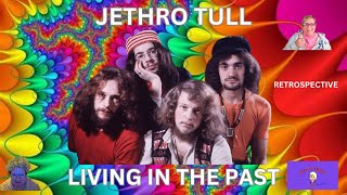LIVING IN THE PAST by JETHRO TULL ~ Retrospective Reaction