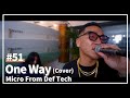 One Way / NAO(Acoustic Covered by Micro From Def Tech)/ LIVING ROOM LIVE #51