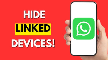 How To Hide Linked Devices On WhatsApp (Step By Step Guide)