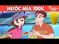 NƯỚC MÍA 100K | Truyện cổ tích Việt Nam | Phim hoạt hình | Chuyện cổ tích | Quà tặng cuộc sống