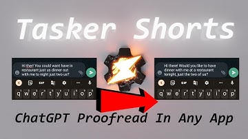 Tasker Shorts - ChatGPT Proofread