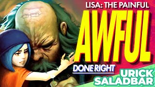 LISA: The Painful - Awful Done Right