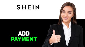 How To Add A Payment Method On SHEIN 2025