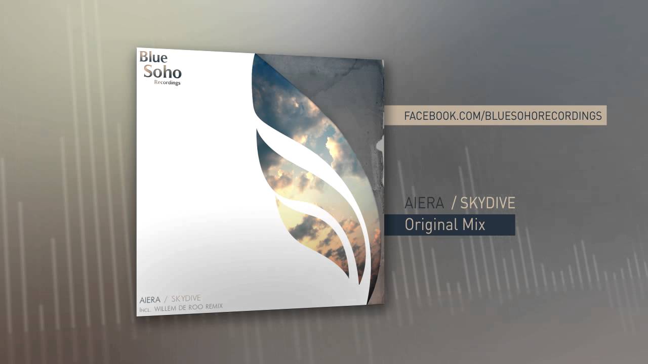 Guarda Aiera - Skydive (Original Mix) su YouTube Guarda Aiera - Skydive (Original Mix) su YouTube