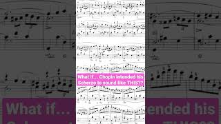 What if... Chopin's Scherzo op. 31 was intended to sound like this? #shorts