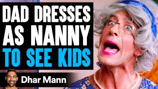 Dad DRESSES AS NANNY To SEE HIS KIDS, What Happens Will Shock You | Dhar Mann screenshot 5