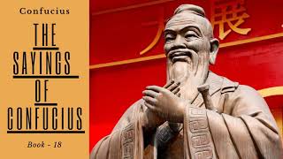 Unlock Ancient Wisdom: The Sayings of Confucius | Complete Audiobook | Book - 18