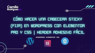 Cómo Hacer una Cabecera Sticky (Fija) en WordPress con Elementor Pro y CSS | Header Adhesivo Fácil