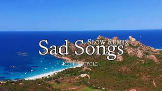 Illenium & Said The Sky, Annika Wells - Sad Songs - Slow Remix