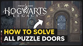 All 12 Puzzle Doors & How to Solve Them (Puzzle Doors) - Hogwarts Legacy